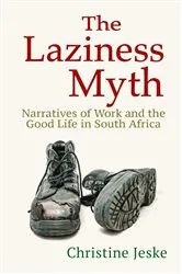 Book cover of The Laziness Myth by Christine Jeske