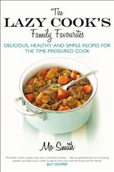 Book cover of The Lazy Cook's Family Favourites by Mo Smith