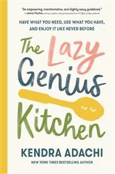 Book cover of The Lazy Genius Kitchen by Kendra Adachi