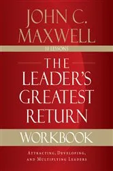 Book cover of The Leader's Greatest Return Workbook by John C. Maxwell