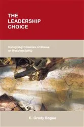 Book cover of The Leadership Choice by E. Grady Bogue