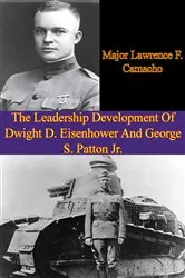 Book cover of The Leadership Development Of Dwight D. Eisenhower And George S. Patton Jr. by Unknown