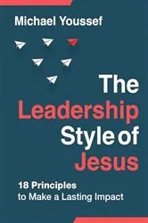 Book cover of The Leadership Style of Jesus by Michael Youssef