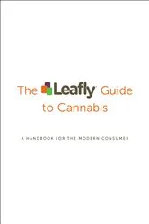 Book cover of The Leafly Guide to Cannabis by Leafly