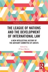 Book cover of The League of Nations and the Development of International Law by P. Sean Morris