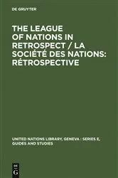 Book cover of The League of Nations in retrospect / La Société des Nations: rétrospective by Unknown