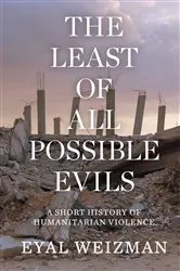 Book cover of The Least of All Possible Evils by Eyal Weizman