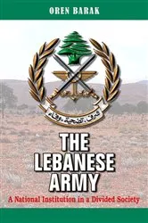 Book cover of The Lebanese Army by Oren Barak