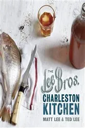 Book cover of The Lee Bros. Charleston Kitchen by Matt Lee