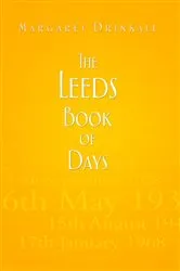 Book cover of The Leeds Book of Days by Margaret Drinkall