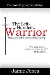 Book cover of The Left-Handed Warrior by Jamie Jones