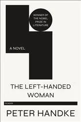 Book cover of The Left-Handed Woman by Peter Handke
