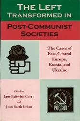 Book cover of The Left Transformed in Post-Communist Societies by Jane Leftwich Curry