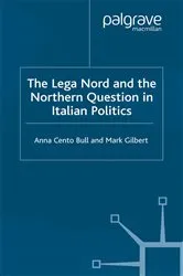 Book cover of The Lega Nord and the Politics of Secession in Italy by A. Bull