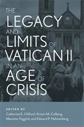 Book cover of The Legacy and Limits of Vatican II in an Age of Crisis by Massimo Faggioli