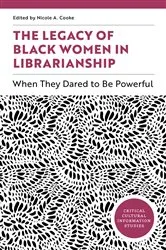 Book cover of The Legacy of Black Women in Librarianship by Unknown
