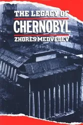 Book cover of The Legacy of Chernobyl by Zhores Medvedev