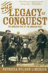 Book cover of The Legacy of Conquest: The Unbroken Past of the American West by Patricia Nelson Limerick