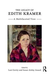 Book cover of The Legacy of Edith Kramer by Lani Gerity
