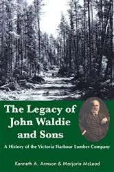 Book cover of The Legacy of John Waldie and Sons by Kenneth A. Armson