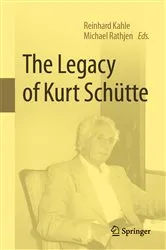 Book cover of The Legacy of Kurt Schütte by Reinhard Kahle