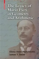 Book cover of The Legacy of Mario Pieri in Geometry and Arithmetic by Elena Anne Marchisotto
