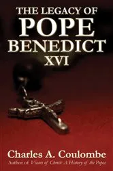 Book cover of The Legacy of Pope Benedict XVI by Charles A. Coulombe