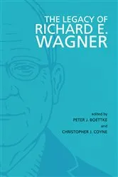 Book cover of The Legacy of Richard E. Wagner by Boettke, Peter, J.