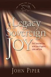Book cover of The Legacy of sovereign joy by JOHN PIPER