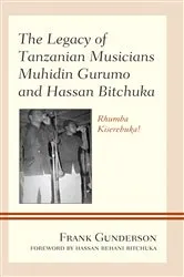 Book cover of The Legacy of Tanzanian Musicians Muhidin Gurumo and Hassan Bitchuka by Frank Gunderson