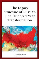 Book cover of The Legacy Structure of Russia’s One Hundred Year Transformation by Unknown