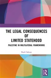 Book cover of The Legal Consequences of Limited Statehood by Shadi Sakran