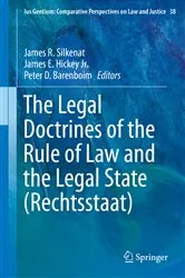 Book cover of The Legal Doctrines of the Rule of Law and the Legal State (Rechtsstaat) by James R. Silkenat