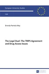 Book cover of The Legal Duel: The TRIPS Agreement and Drug Access Issues by Brenda Mey