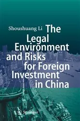 Book cover of The Legal Environment and Risks for Foreign Investment in China by Shoushuang Li