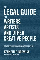 Book cover of The Legal Guide for Writers, Artists and Other Creative People by Kenneth P. Norwick