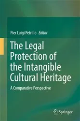 Book cover of The Legal Protection of the Intangible Cultural Heritage by Pier Luigi Petrillo