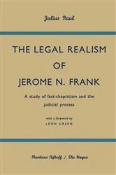 Book cover of The Legal Realism of Jerome N. Frank by Julius Paul