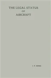 Book cover of The Legal Status of Aircraft by Jan Piet Honig