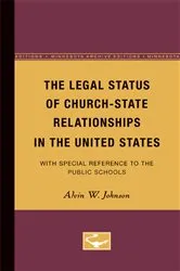 Book cover of The Legal Status of Church-State Relationships in the United States by Alvin Johnson