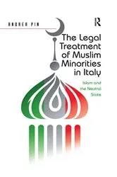 Book cover of The Legal Treatment of Muslim Minorities in Italy by Andrea Pin