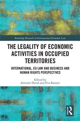 Book cover of The Legality of Economic Activities in Occupied Territories by Unknown