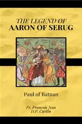 Book cover of The Legend of Aaron of Serug by Paul of Batnan