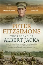 Book cover of The Legend of Albert Jacka by Peter FitzSimons