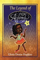 Book cover of The Legend of Andromeda by Gloria Denise Hopkins