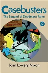 Book cover of The Legend of Deadman's Mine by Joan Lowery Nixon