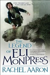 Book cover of The Legend of Eli Monpress by Rachel Aaron