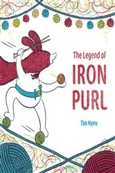 Book cover of The Legend of Iron Purl by Tao Nyeu