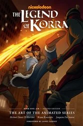 Book cover of The Legend of Korra: The Art of the Animated Series--Book One: Air (Second Edition) by Michael Dante DiMartino