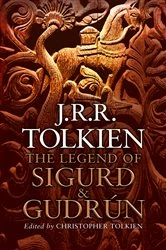 Book cover of The Legend of Sigurd and Gudrún by J. R. R. Tolkien